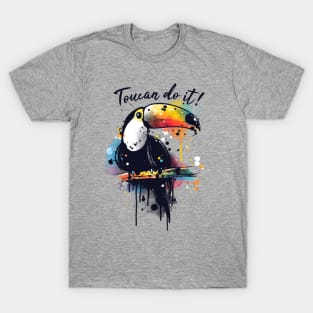 Toucan do it T-Shirt